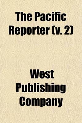 Book cover for The Pacific Reporter Volume 2