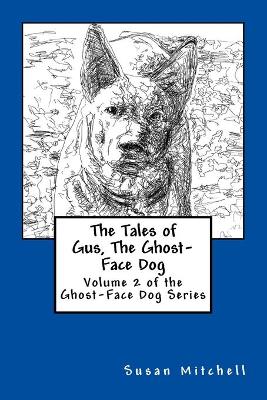 Book cover for The Tales of Gus, The Ghost-Face Dog