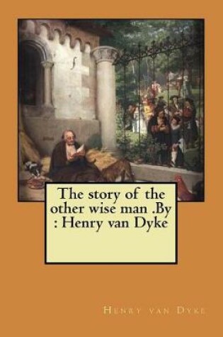 Cover of The story of the other wise man .By