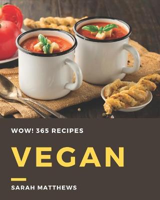 Book cover for Wow! 365 Vegan Recipes