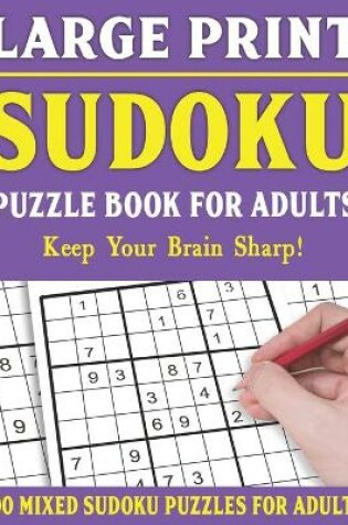 Cover of Large Print Sudoku Puzzle Book For Adults