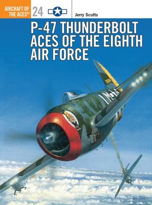 Cover of P-47 Thunderbolt Aces of the Eighth Air Force