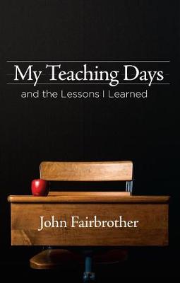 Book cover for My Teaching Days and the Lessons I Learned