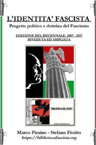 Cover of L'Identit  Fascista - Edizione del Decennale 2007/2017, Riveduta Ed Ampliata.