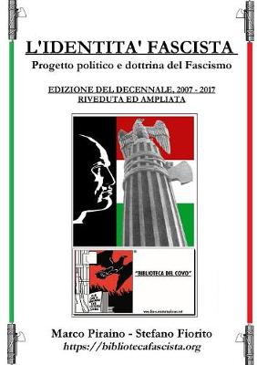 Book cover for L'Identit  Fascista - Edizione del Decennale 2007/2017, Riveduta Ed Ampliata.