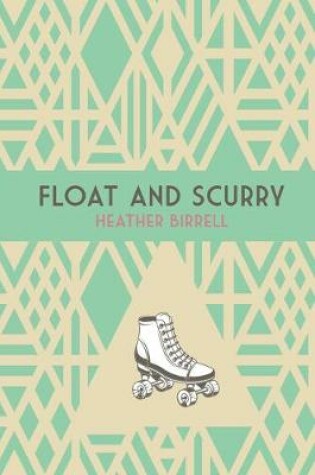 Cover of Float and Scurry