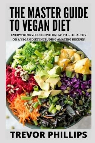 Cover of The Master Guide To Vegan Diet