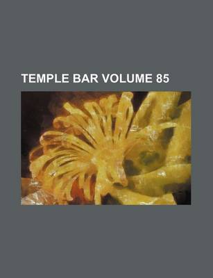 Book cover for Temple Bar Volume 85