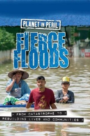 Cover of Planet in Peril: Fierce Floods