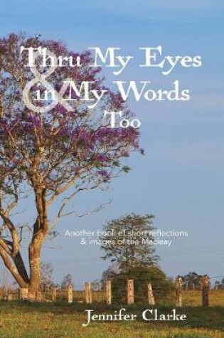 Cover of Thru My Eyes and in My Words Too