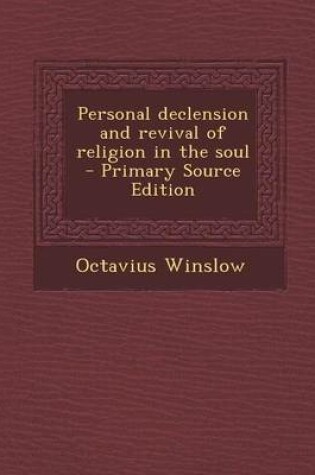 Cover of Personal Declension and Revival of Religion in the Soul - Primary Source Edition