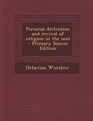 Book cover for Personal Declension and Revival of Religion in the Soul - Primary Source Edition