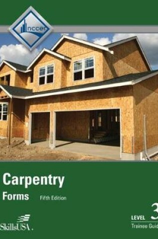 Cover of Carpentry Forms Level 3 Trainee Guide (2-downloads)