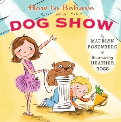 Book cover for How to Behave at a Dog Show