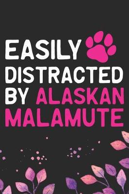 Book cover for Easily Distracted by Alaskan Malamute