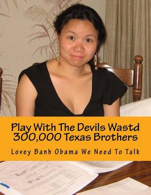 Book cover for Play with the Devils Wastd 300,000 Texas Brothers