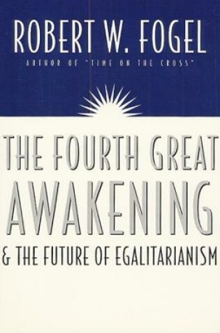 Cover of The Fourth Great Awakening and the Future of Egalitarianism