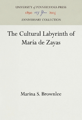 Book cover for The Cultural Labyrinth of María de Zayas