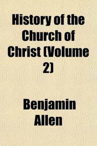 Cover of History of the Church of Christ (Volume 2)