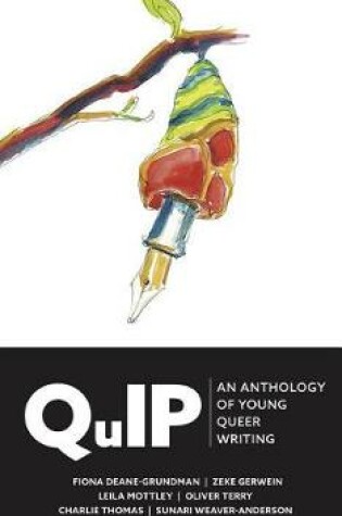 Cover of Quip: An Anthology of Young Queer Writing