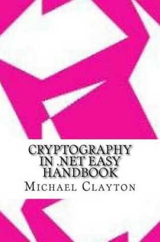 Cover of Cryptography in .Net Easy Handbook