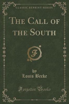 Book cover for The Call of the South (Classic Reprint)