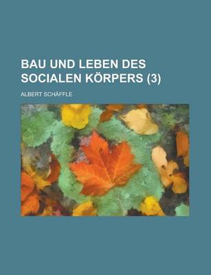 Book cover for Bau Und Leben Des Socialen Korpers (3)