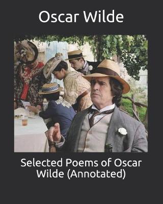 Book cover for Selected Poems of Oscar Wilde (Annotated)