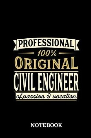 Cover of Professional Original Civil Engineer Notebook of Passion and Vocation