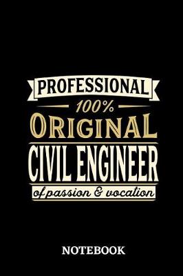 Book cover for Professional Original Civil Engineer Notebook of Passion and Vocation