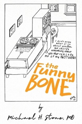 Cover of The Funny Bone of Dr. Michael Stone