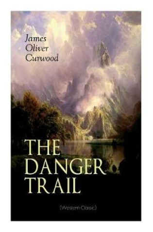 Cover of THE DANGER TRAIL (Western Classic)