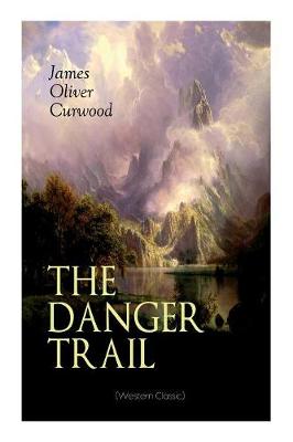 Book cover for THE DANGER TRAIL (Western Classic)
