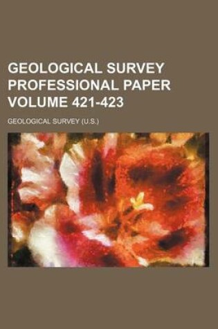 Cover of Geological Survey Professional Paper Volume 421-423