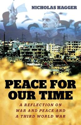 Book cover for Peace for our Time - A Reflection on War and Peace and a Third World War