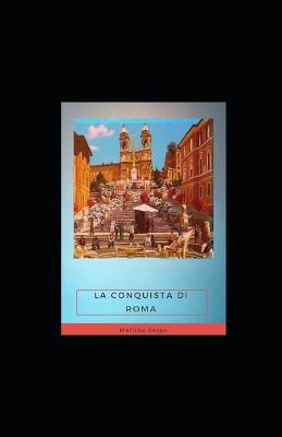 Book cover for La conquista di Roma illustrata