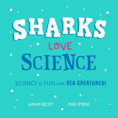 Book cover for Sharks Love Science