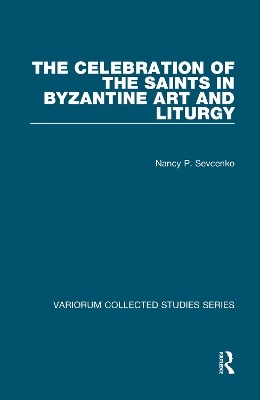 Book cover for The Celebration of the Saints in Byzantine Art and Liturgy