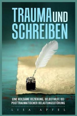 Book cover for Trauma Und Schreiben - Eine Heilsame Beziehung