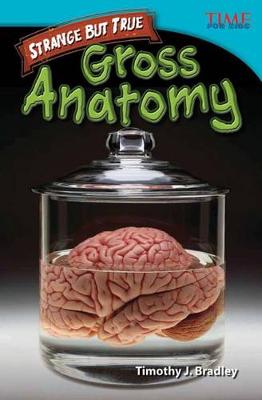 Book cover for Strange but True: Gross Anatomy