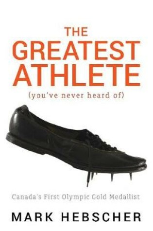 Cover of The Greatest Athlete (You've Never Heard Of)