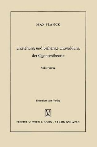 Cover of Entstehung und bisherige Entwicklung der Quantentheorie