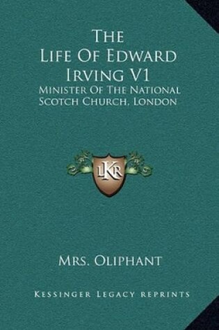 Cover of The Life of Edward Irving V1