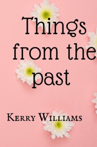 Cover of Things from the past