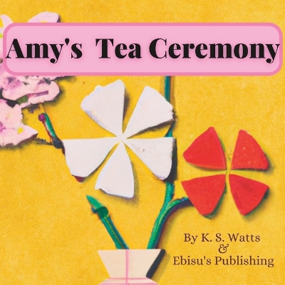 Book cover for Amy's Tea Ceremony