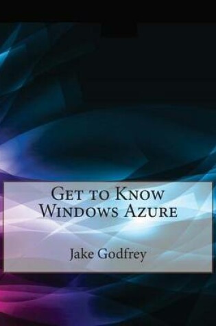 Cover of Get to Know Windows Azure