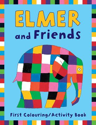 Book cover for Elmer and Friends First Colouring Activity Book