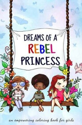 Cover of Dreams of a rebel princess