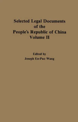 Book cover for Selected Legal Documents of the People's Republic of China: Vol. II