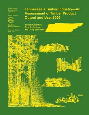 Book cover for Tennessee's Timber Industry- An Assessment of Timber Product Output and Use, 2009